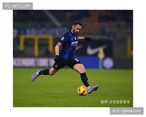 查尔汗奥卢中场稳健发挥助球队稳居意甲积分榜前列